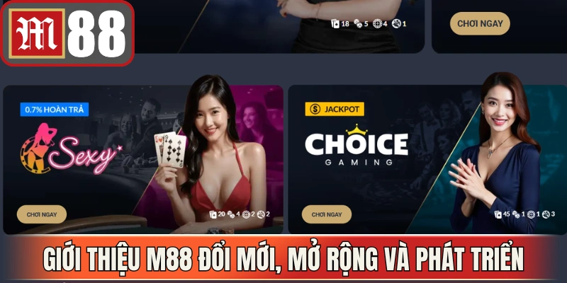 Giới thiệu M88 hướng đến đổi mới, mở rộng và phát triển bền vững
