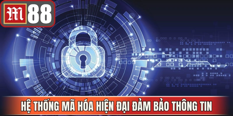 Hệ thống mã hóa hiện đại đảm bảo thông tin luôn được bảo vệ nghiêm ngặt
